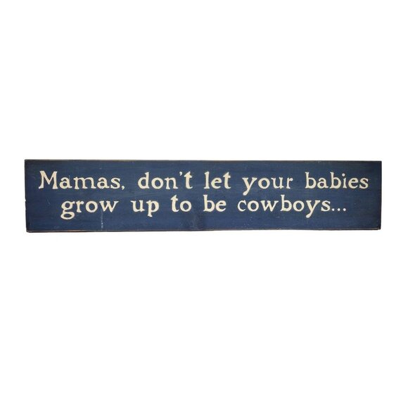 Vtg "Mamas, don't let your babies grow up to be cowboys" Wood Wall Plaqu…